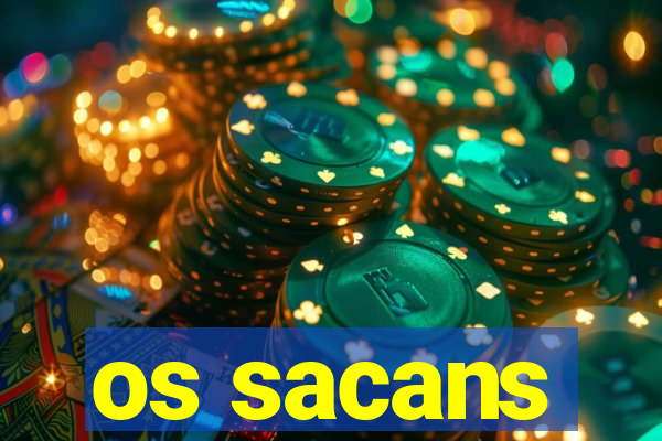 os sacans